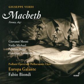 Download track Macbeth, Act II: Va, Spirto D'abisso! Fabio Biondi, Europa Galante, Nadja Michael, Giovanni Meoni, Fabrizio Beggi, Giuseppe Valentino Buzza