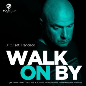 Download track Walk On By (Radio Edit) Francisco