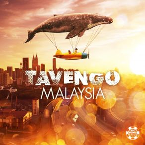 Download track Malaysia (Original Mix) Tavengo