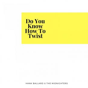 Download track Let's Go Again Hank Ballard & The Midnighters