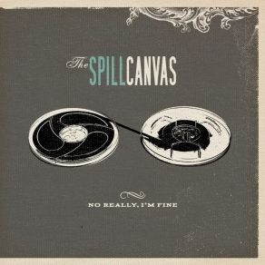 Download track One Thing Is For Sure The Spill Canvas