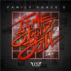 Download track When Everything's Changing Family Force 5