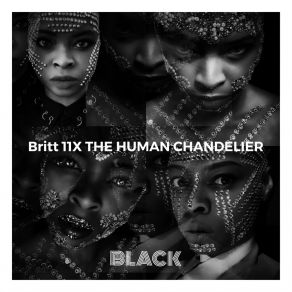 Download track I’m Needing You Britt 11X The Human Chandelier