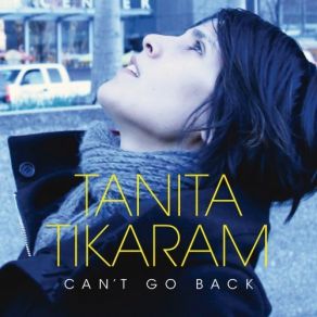 Download track Can'T Go Back Tanita Tikaram