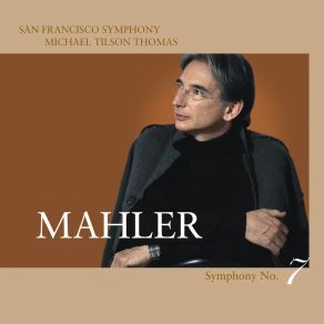 Download track Symphony No. 7 In E Minor: II. Nachtmusik I. Allegro Moderato - Molto Moderato (Andante) San Francisco Symphony Orchestra, Michael Tilson Thomas, Gustav Mahler