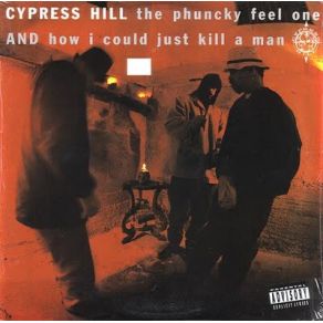 Download track How I Could Just Kill A Man (Blunted Remix) Cypress Hill