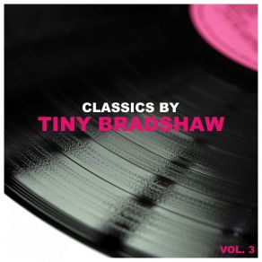 Download track I'm A Ding Dong Daddy Tiny Bradshaw