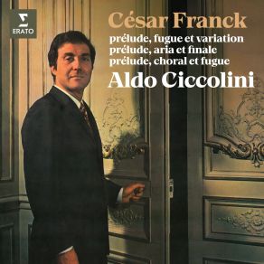 Download track Prélude, Fugue Et Variation, Op. 18, FWV 30- Fugue Aldo Ciccolini