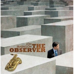 Download track The Observer Jon Irabagon