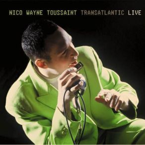 Download track What A Woman Nico Wayne Toussaint