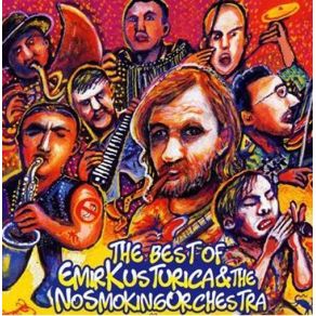 Download track When Life Was A Miracle Emir Kusturica, The No Smoking Orchestra