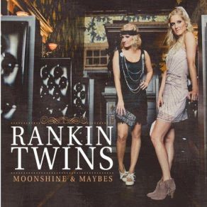 Download track Swagger Moonshine, The Rankin Twins