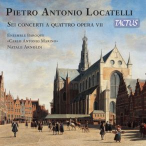 Download track Locatelli Concerto In D Major, Op. 7 No. 1 III. Allegro Arnoldi Natale, Ensemble Barocco Carlo Antonio Marino