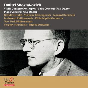 Download track Violin Concerto No. 1 In A Minor, Op. 99 II. Scherzo. Allegro Eugene Ormandy, David Oistrakh, Mstislav Rostropovich, Leonard Bernstein, Evgeni Mravinsky