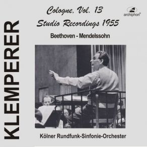 Download track A Midsummer Night's Dream, Op. 61, MWV M 13 (Excerpts): VII. Nocturne Otto Klemperer, Kölner Rundfunk - Sinfonie - Orchester