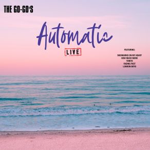 Download track Automatic (Live) The Go - Go'S