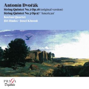 Download track String Quintet No. 2 In G Major, Op. 18 I. Allegro Con Fuoco Kocian Quartet, Josef Kluson, Jiri Hudec