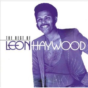 Download track Don't Push It, Don't Force It Leon Haywood