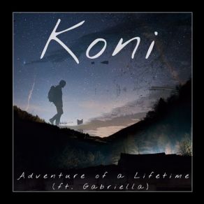 Download track Adventure Of A Lifetime Rodrigo, Koni