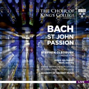Download track St John Passion, Bwv 245 Part II Xxxiii. Und Siehe Da, Der Vorhang Im Tempel Zerriss (Recitative) (Live) Cambridge, Choir Of King'S College, The Academy Of Ancient Music, Stephen Cleobury