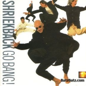 Download track Go Bang! Shriekback