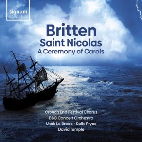 Download track A Ceremony Of Carols, Op. 28 Procession Crouch End Festival Chorus, The BBC Concert Orchestra, David Temple, Mark Le Brocq, Sally Pryce