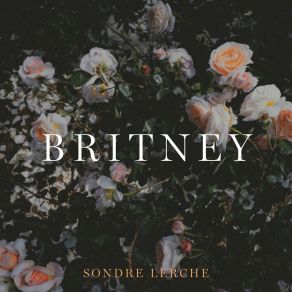 Download track I'm Not A Girl, Not Yet A Woman Sondre LercheSara Watkins, Sean Watkins, Dominique Arciero