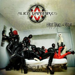 Download track Harsh Drugs & BDSM (Fucked Up By D. K. A. G.) Alien VampiresD. K. A. G.