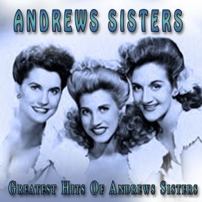 Download track Bounce Me Brother With A Solid Four Andrews Sisters, The