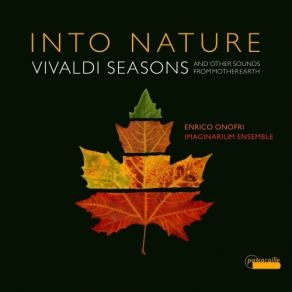 Download track 8. ANTONIO VIVALDI: Violin Concerto In E Major RV 269 La Primavera Spring - I. Allegro: Giunte La Primavera - Canto Degluccelli - Scorrono I Fonti - Tuoni - Canto Duccelli Antonio Vivaldi