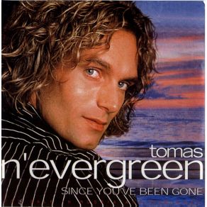 Download track Since You'Ve Been Gone Tomas N'Evergreen