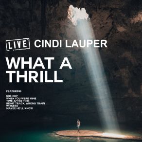 Download track What A Thrill (Live) Cyndi Lauper