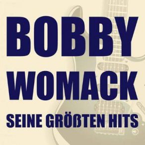 Download track I'm A Midnight Mover Bobby Womack