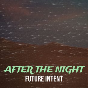 Download track Less Than Before Future Intent