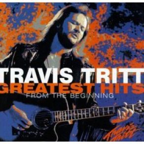 Download track I'm Gonna Be Somebody Travis Tritt