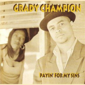 Download track Don't Start Me To Talkin' Grady Champion