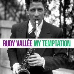 Download track Was That The Human Thing To Do Rudy Vallee
