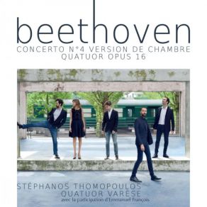 Download track Concerto No 4 In G Major, Chamber Version For Piano And String Quartet, Op. 58 I. Allegro Moderato Stephanos Thomopoulos, Quatuor Varèse