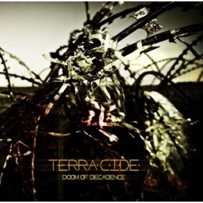 Download track Doom Of Decadence [Say Just Work] Terra - Cide