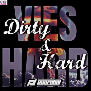 Download track Dirty And Hard (Vies Hard Anthem) (DJ Edit) Popr3b3l