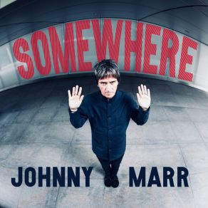 Download track Somewhere Johnny Marr
