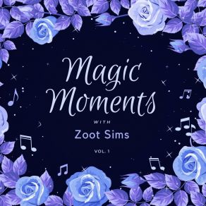 Download track I'm Tellin' Ya Zoot Sims
