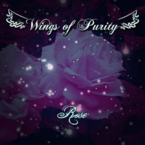 Download track Rose Garden Wings Of Purity