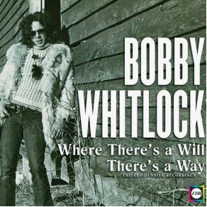 Download track Where There'S A Will Bobby Whitlock