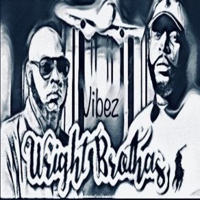 Download track Stoopid Wright Brothas