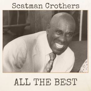 Download track I'm Gonna Sit Right Down And Write Myself A Letter Scatman Crothers