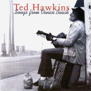Download track All I Have To Offer You Is Me Ted Hawkins