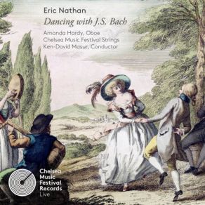 Download track Dancing With J. S. Bach I: VI. Courante II With Two Doubles (From English Suite No. 1 In A, BWV 806) [Orch. By Eric Nathan] Ken David Masur, Amanda Hardy, Chelsea Music Festival Strings