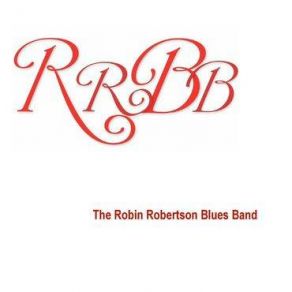 Download track Dust In The Wind The Robin Robertson Blues Band