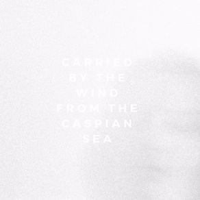 Download track Carried By The Wind From The Caspian Sea Brodsky